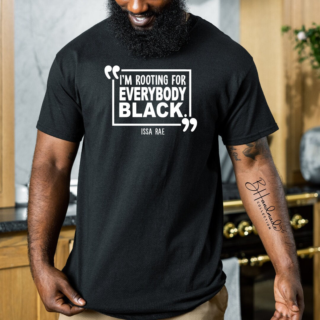 I'm Rooting For Everybody Black Graphic Tee