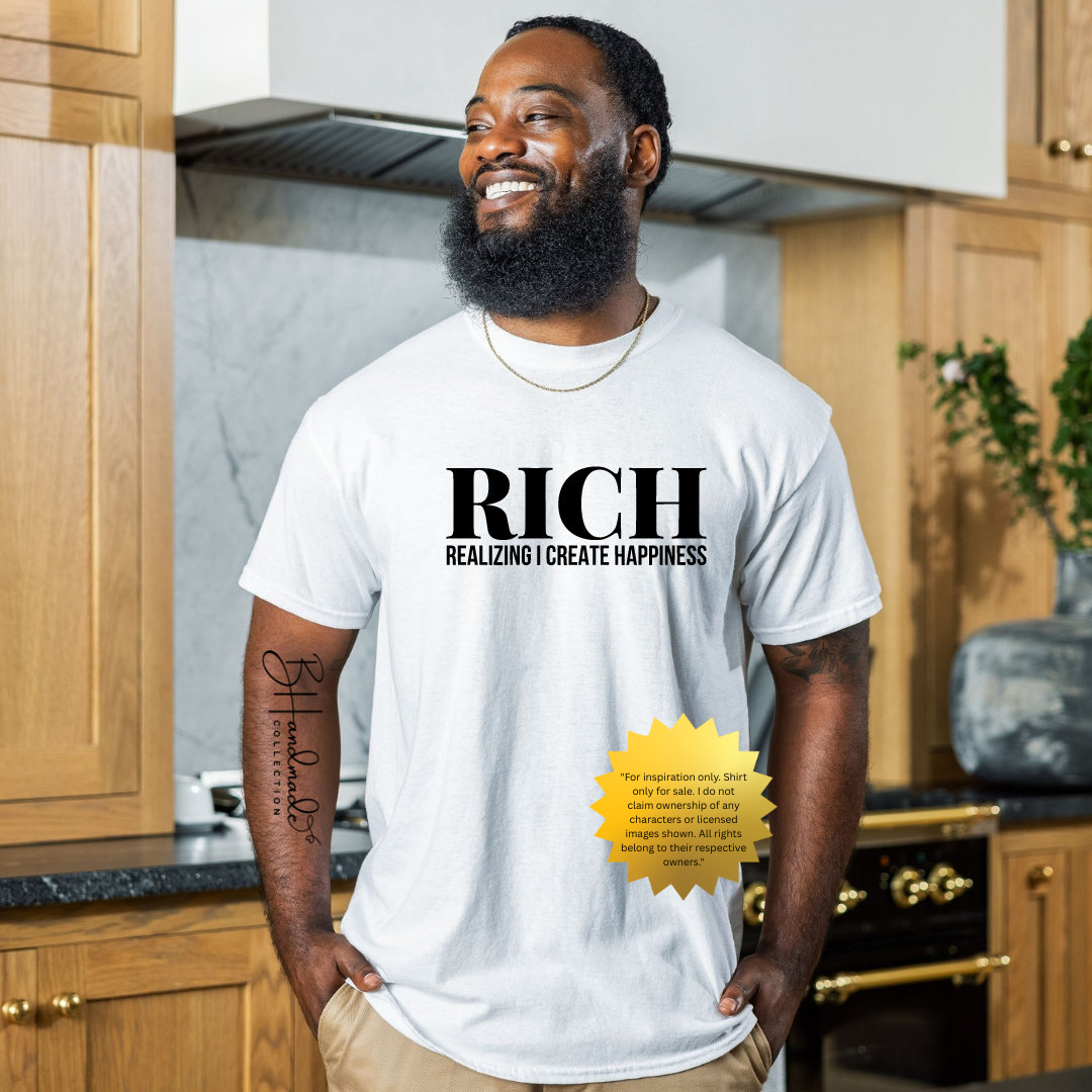 R.I.C.H. Realizing I Create Happiness Shirt | Motivational Graphic Tee | Entrepreneur Hustle Shirt | Mindset Money Tee | Handmade BHandmade Collection