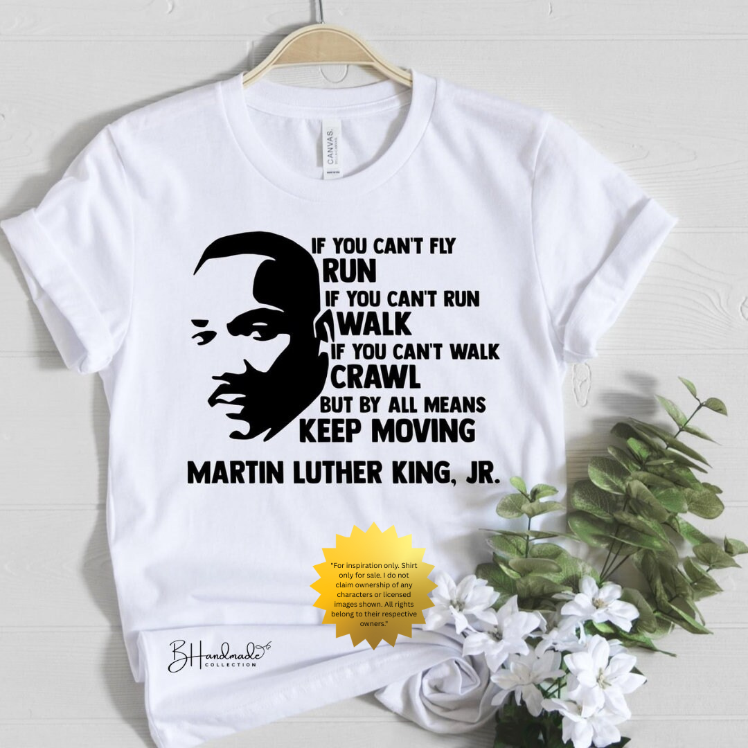 Keep Moving MLK Sweatshirt | Martin Luther King Jr. Quote Shirt | Black History Month Graphic Tee
