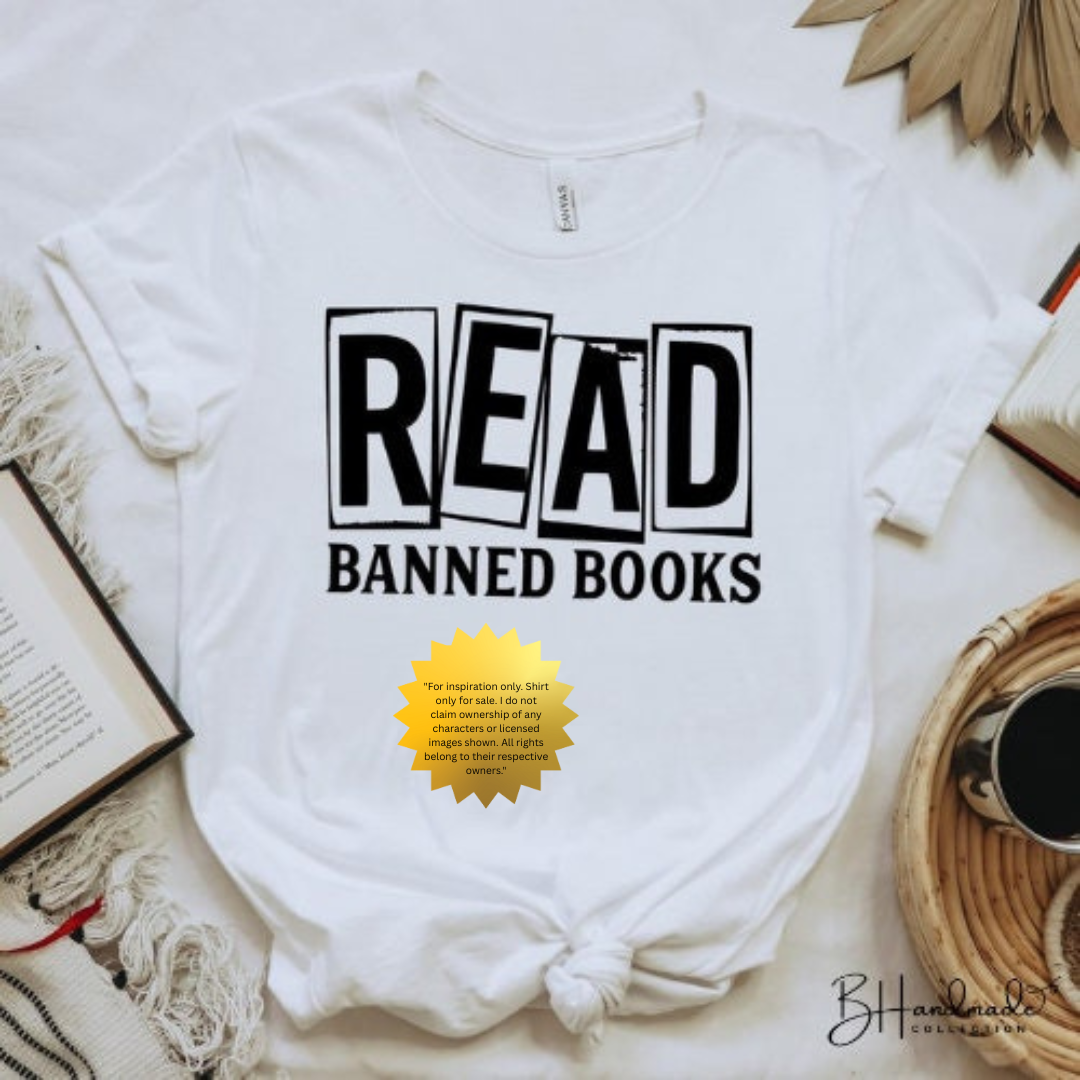 Read Banned Books Shirt | Teacher Librarian Awareness Tee | Freedom to Read Graphic T-Shirt | Book Lover Gift | Handmade BHandmade Collection
