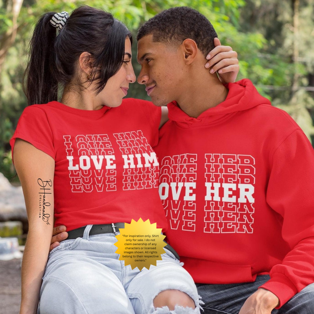 Love Him Love Her Matching Couples Shirts | Valentine’s Day Gift | His & Hers Unisex Tees | Handmade Matching Outfit