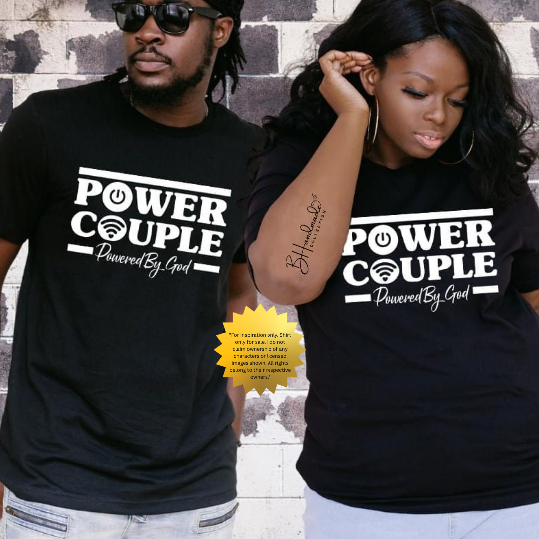Power Couple Powered by God Shirt | Faith-Based Couple Tee | Christian Matching Shirts | God-Centered Relationship Outfit | Handmade BHandmade Collection