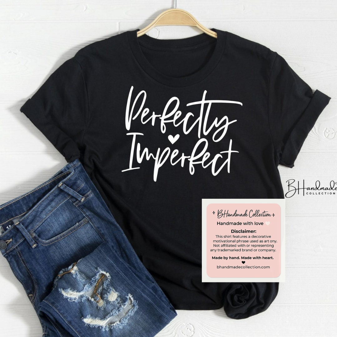 Self-Love Quote Tee | Embrace Your Flaws Graphic Shirt | Positive Affirmation Top