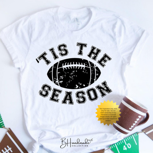 'Tis the Season Football Shirt – Fall Game Day Tee – Handmade Custom Sports Graphic T-Shirt – Unisex Bleached or Painted Style