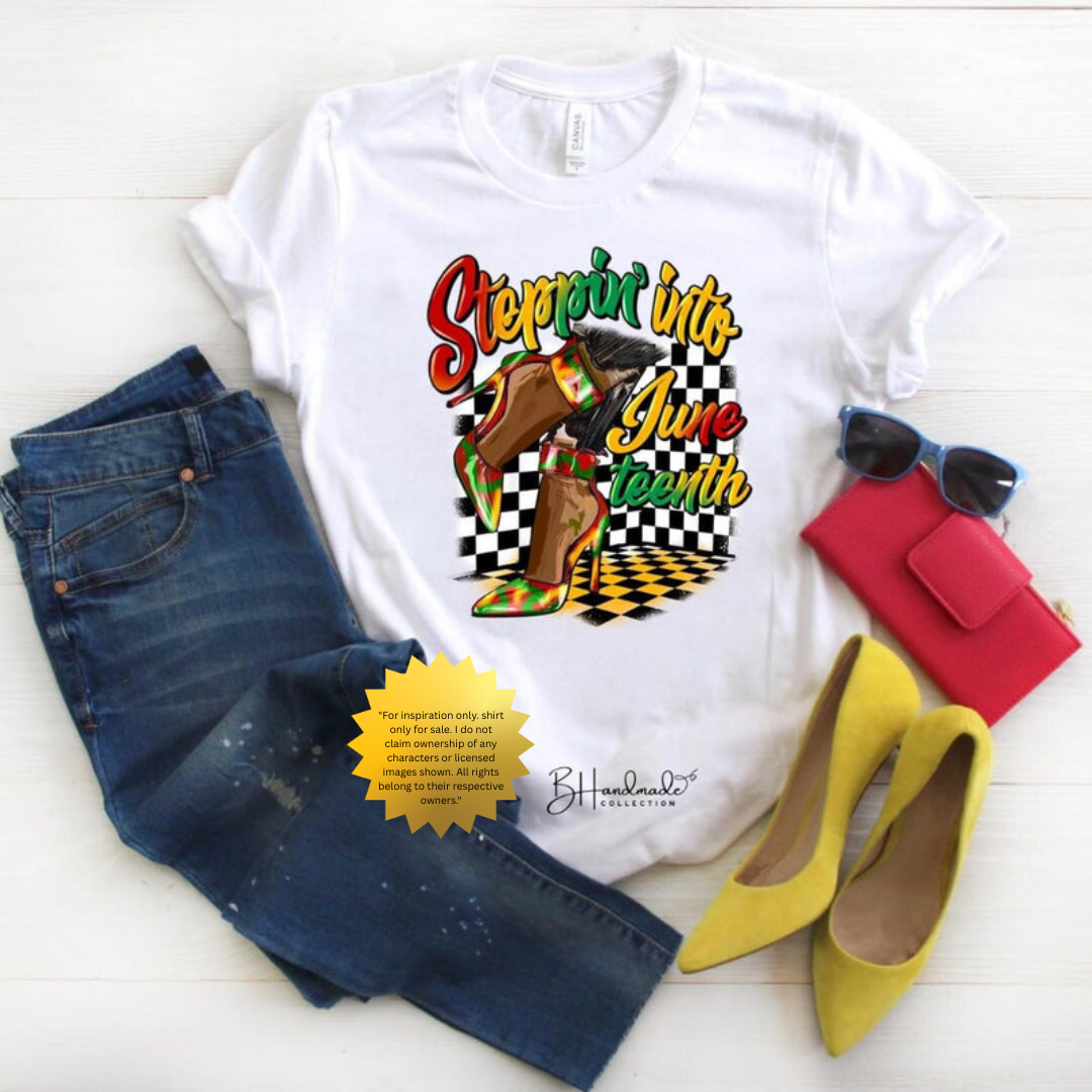 Steppin’ Into Juneteenth Shirt – Sneaker & Nails Graphic Tee – Bold Black Woman Juneteenth Vibes – Handmade Unisex Comfort Tee