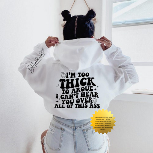 Too Thick To Argue — Funny Bold Graphic Tee | Handmade Comfortable Adult Shirt