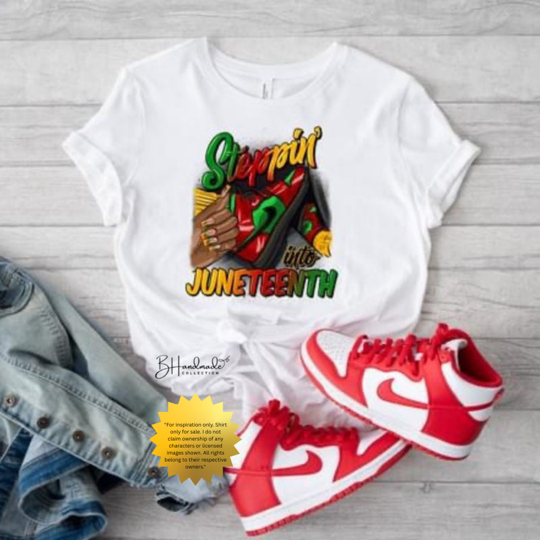 Steppin’ Into Juneteenth Shirt – Sneaker & Nails Graphic Tee – Bold Black Woman Juneteenth Vibes – Handmade Unisex Comfort Tee