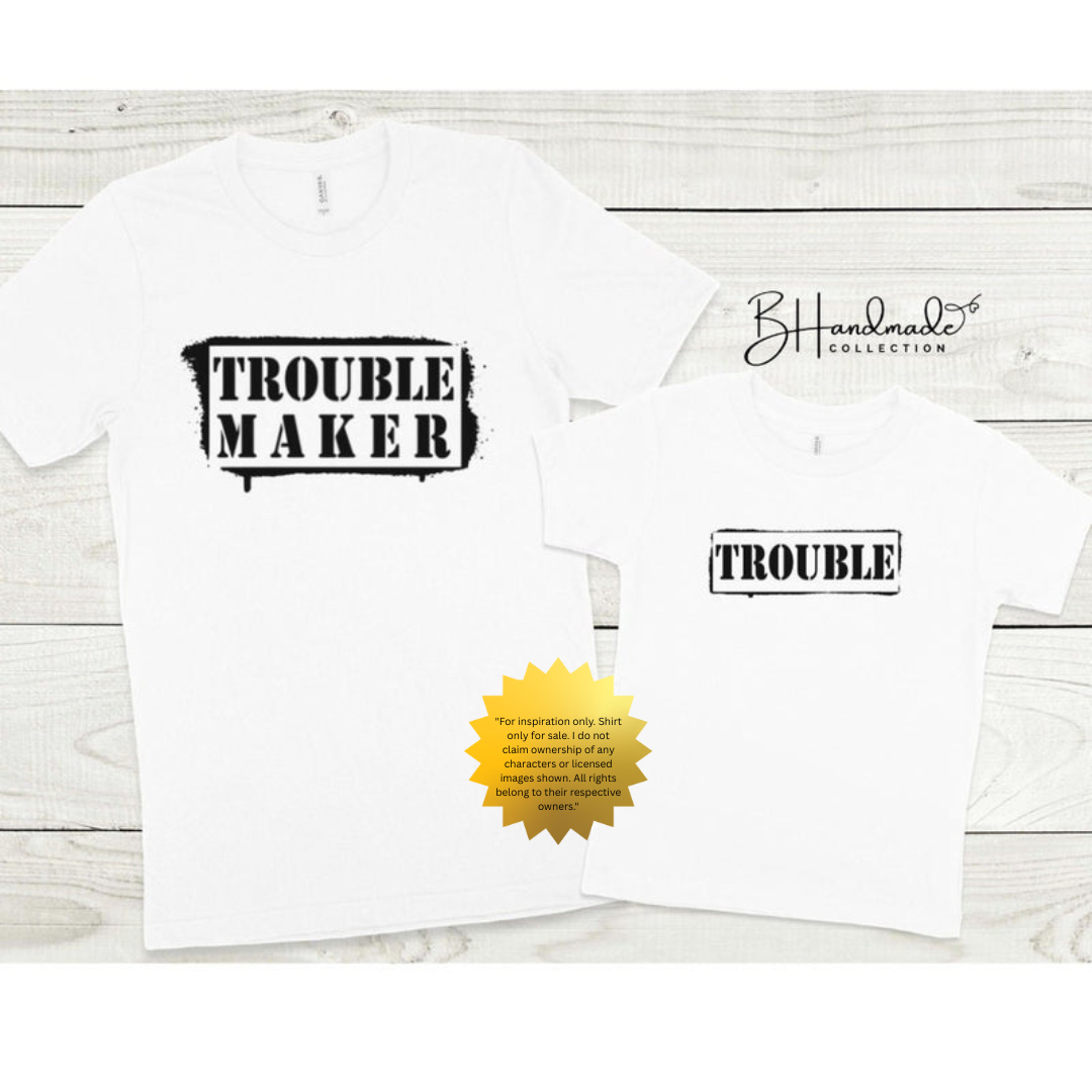 Trouble & Trouble Maker Matching Shirt Set – Funny Family Graphic Tees – Mom & Me or Dad & Me Shirt – Handmade Unisex Parent Child T-Shirts
