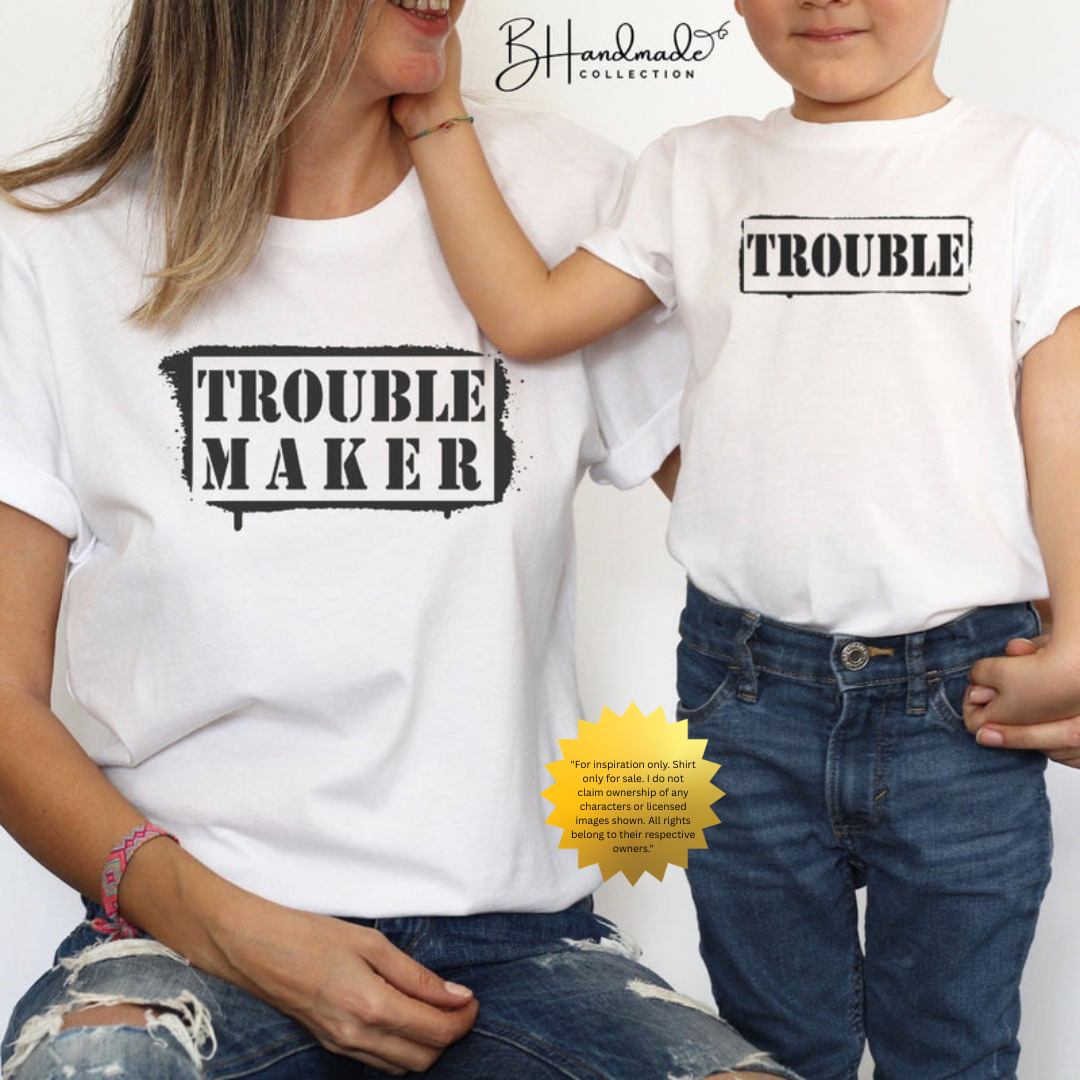 Trouble & Trouble Maker Matching Shirt Set – Funny Family Graphic Tees – Mom & Me or Dad & Me Shirt – Handmade Unisex Parent Child T-Shirts