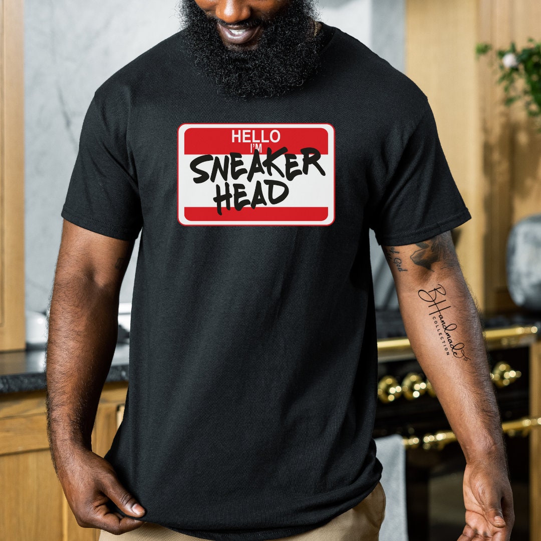 Hello Im a Sneaker Head Shoe Lover Shoe Fanatic