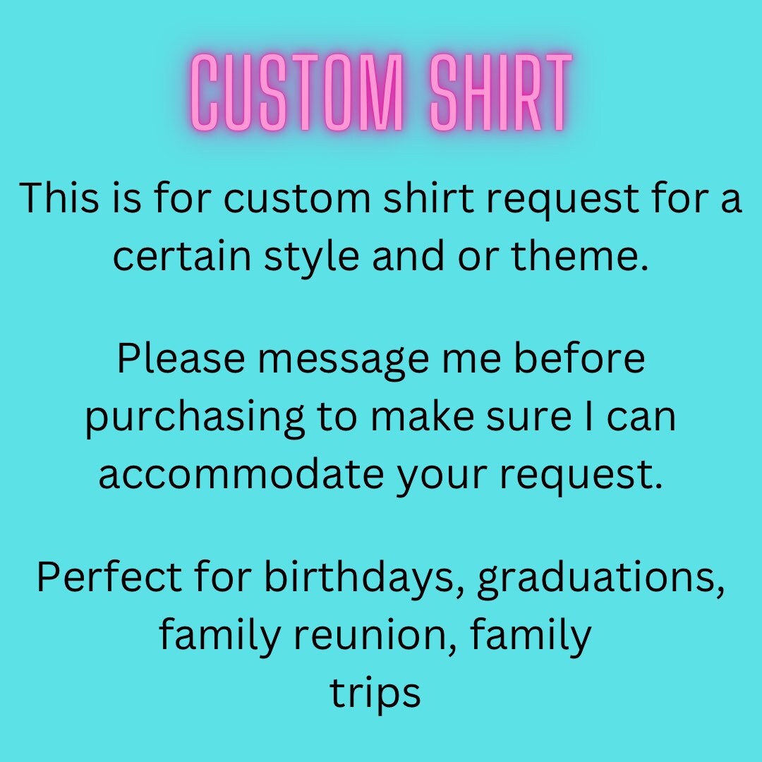 Custom shirt graduation Mother’s Day Father’s Day birthday faction matching shirts