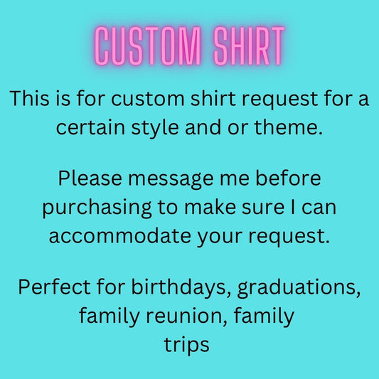 Custom shirt graduation Mother’s Day Father’s Day birthday faction matching shirts