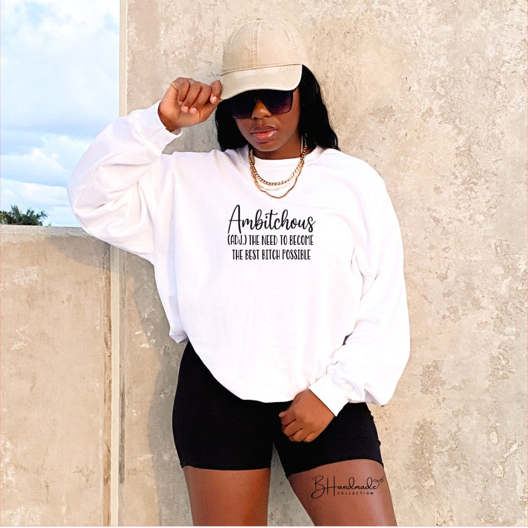 Ambitchous definition funny sarcastic funny bougie shirt