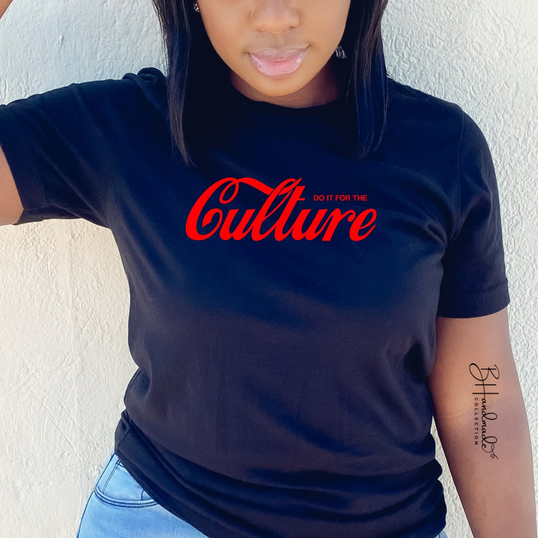 Do it for the culture