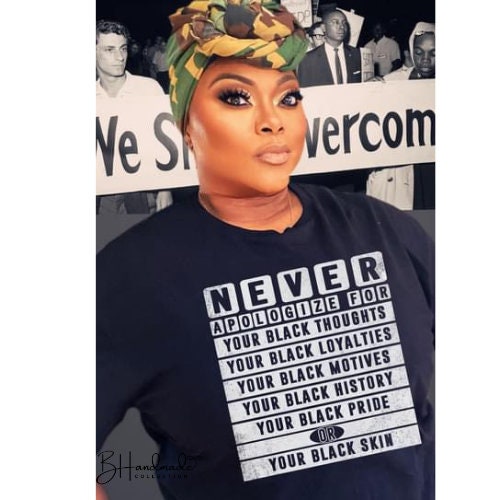 Never Apologize For Your Black