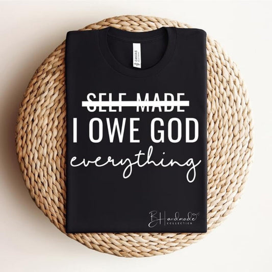 I Owe God graphic tee