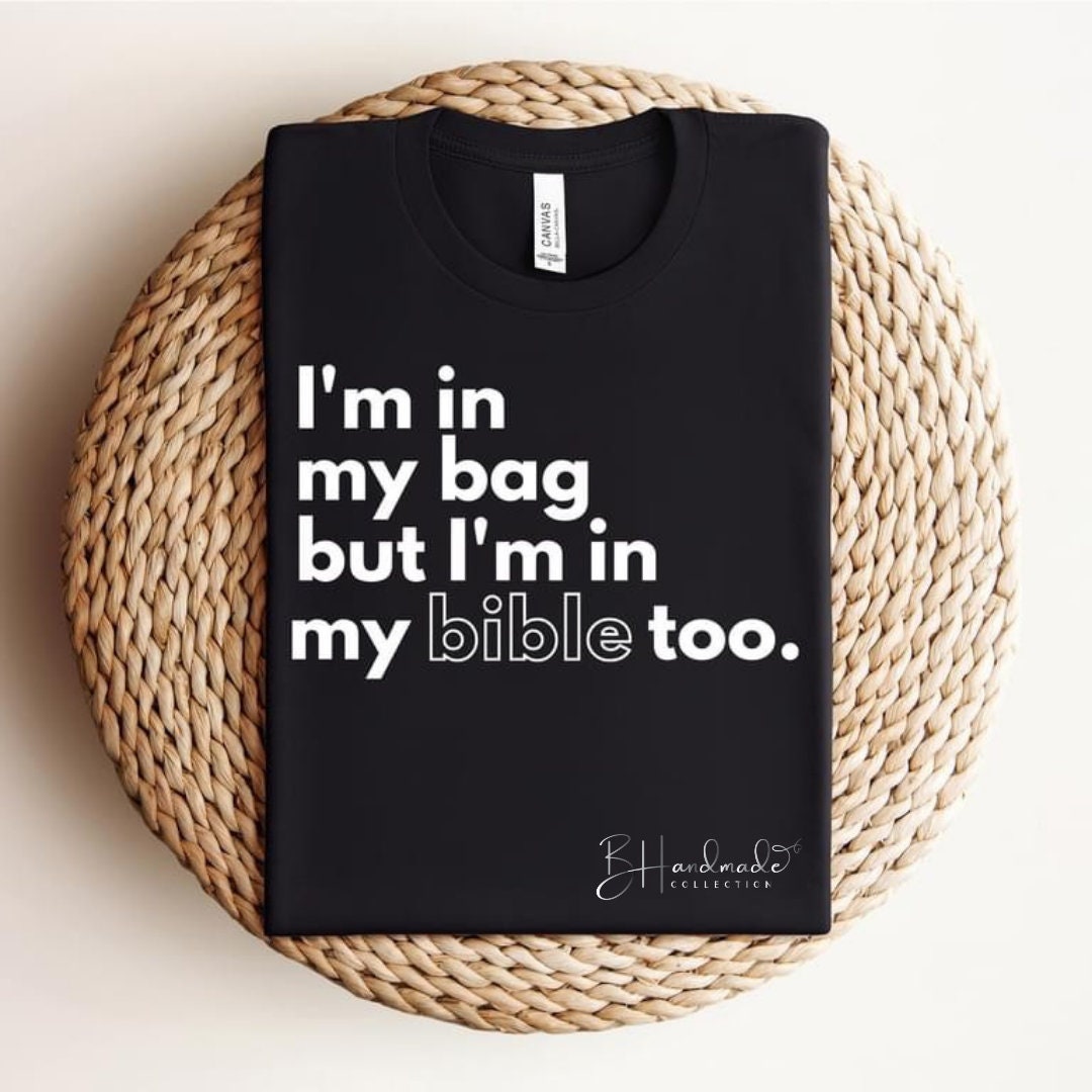In My Bag And Bible graphic tee