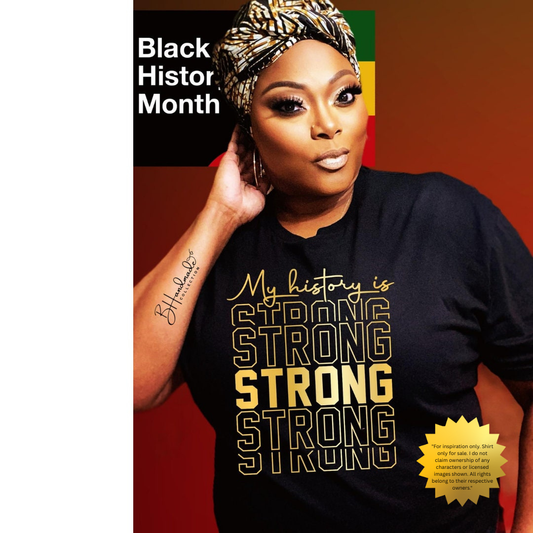 My History Is Strong Metallic Shirt | Black History Graphic Tee | Cultural Pride Unisex T-Shirt